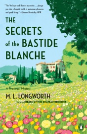 The Secrets of the Bastide Blanche - M. L. Longworth by  M. L. Longworth PDF Download