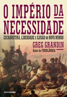 O império da necessidade by Greg Grandin
