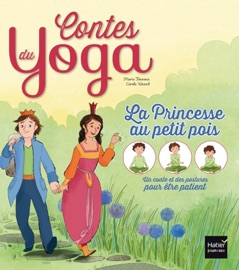 Contes du yoga - La Princesse au petit pois - Marie Tanneux & Carole Xénard