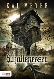 Der Schattenesser - Kai Meyer