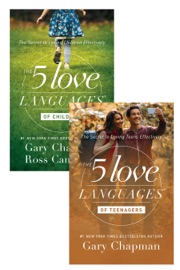 The 5 Love Languages of Children/The 5 Love Languages of Teenagers Set - Gary Chapman & Ross Campbell