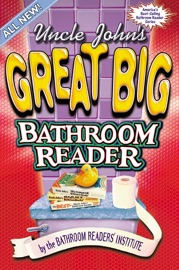 Uncle John's Great Big Bathroom Reader - Bathroom Readers' Institute