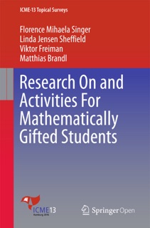 Research On and Activities For Mathematically Gifted Students by Florence Mihaela Singer, Linda Jensen Sheffield, Viktor Freiman & Matthias Brandl