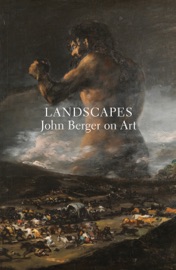 Landscapes - John Berger & Tom Overton