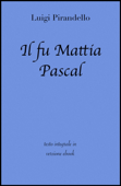 Il fu Mattia Pascal di Luigi Pirandello in ebook - Luigi Pirandello