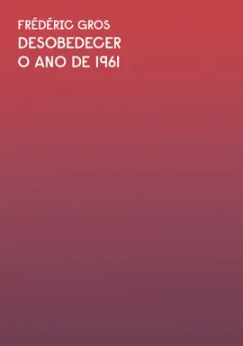 Read: O ano de 1961: Book Trecho do livro Desobedecer