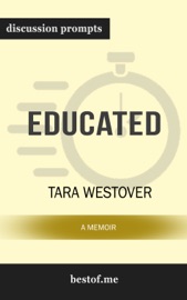 Educated: A Memoir by Tara Westover (Discussion Prompts) - bestof.me