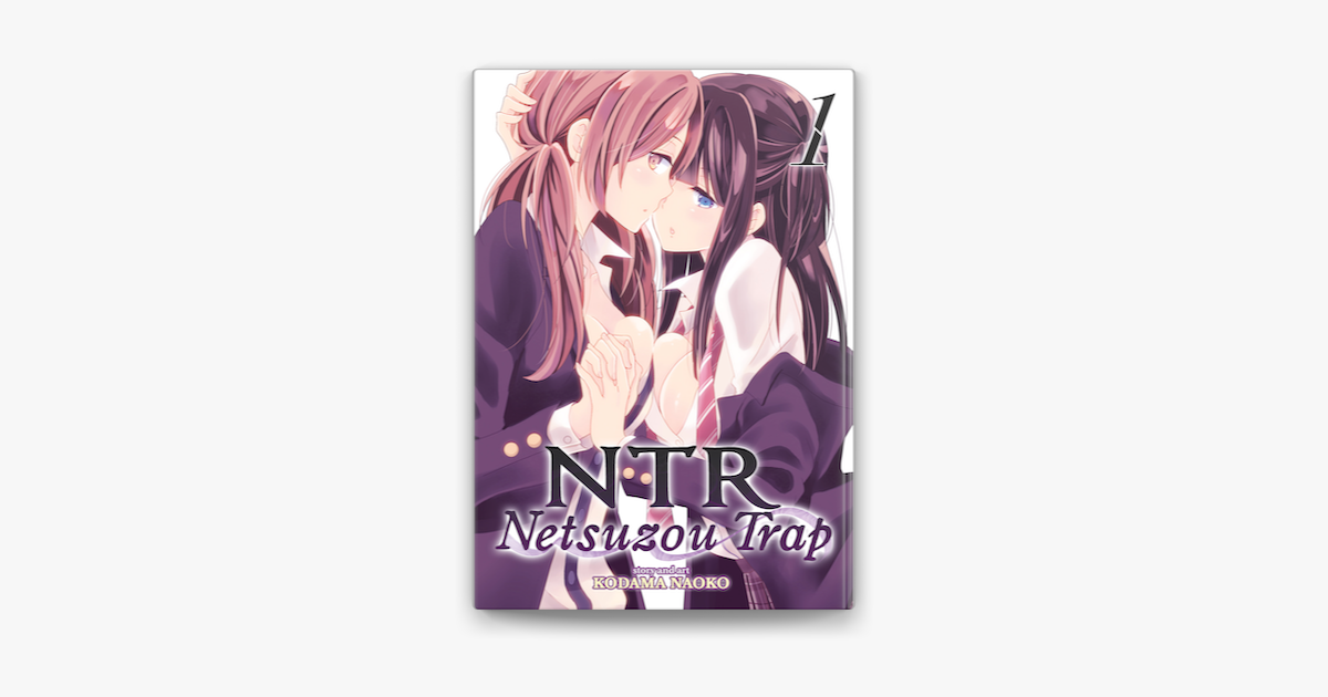 NTR: Netsuzou Trap Vol. 1 on Apple Books