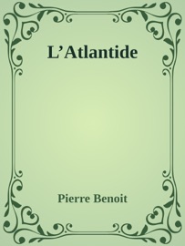 L’Atlantide - Pierre Benoit