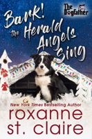 Roxanne St. Claire - Bark! The Herald Angels Sing artwork