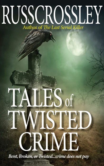 Tales of Twisted Crime