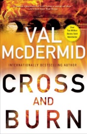 Cross and Burn - Val McDermid