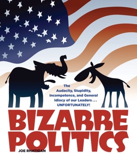 Bizarre Politics by Joe Rhatigan