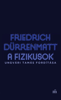 A fizikusok - Friedrich Dürrenmatt