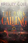 The Dark Calling by Kresley Cole Book Summary, Reviews and Downlod