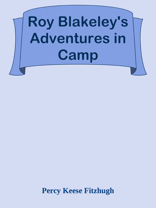 Roy Blakeley's Adventures in Camp