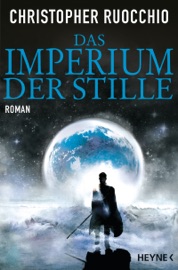 Das Imperium der Stille - Christopher Ruocchio