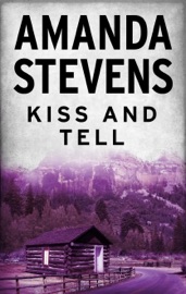 Kiss and Tell - Amanda Stevens