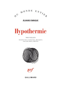 Hypothermie by Álvaro Enrigue