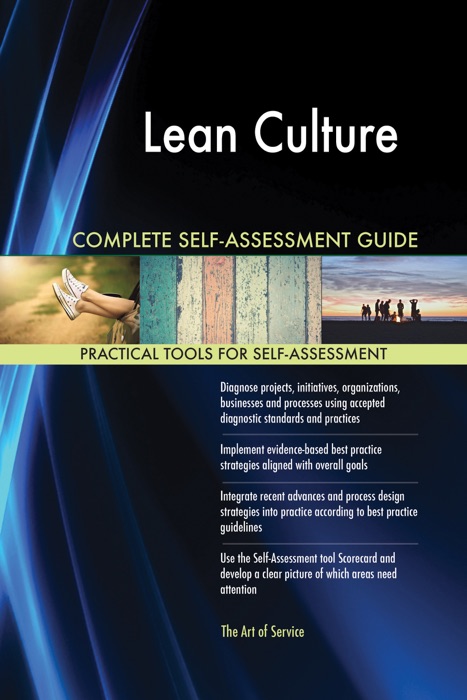 Lean Culture Complete Self-Assessment Guide