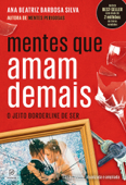 Mentes que amam demais - Ana Beatriz Barbosa Silva & Fernando Gonda