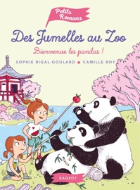 Des jumelles au zoo : Bienvenue, les pandas ! Sophie Rigal-Goulard