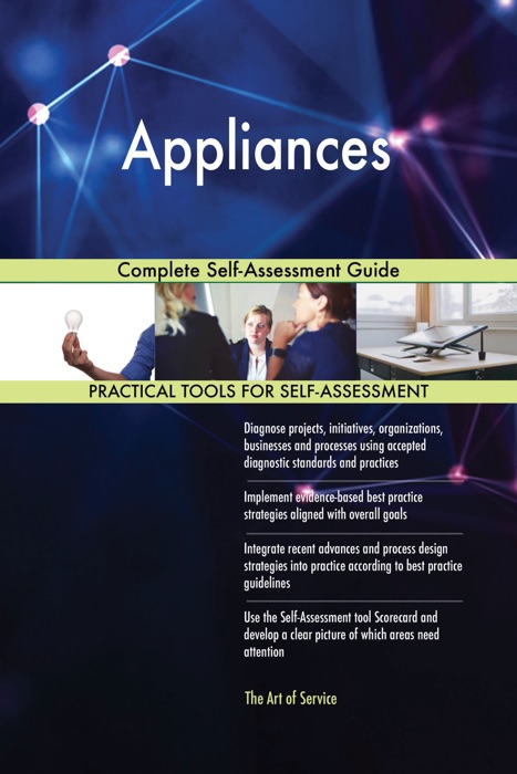 Appliances: Complete Self-Assessment Guide