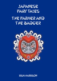 Book Japanese Fairy Tales: The Farmer And The Badger - Rishi Harrison