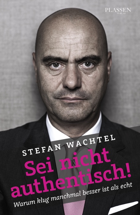 Sei nicht authentisch!