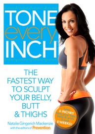 Tone Every Inch - Natalie Gingerich Mackenzie & Editors Of Prevention Magazine