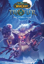 The Traveler: The Spiral Path (World of Warcraft) - Greg Weisman by  Greg Weisman PDF Download