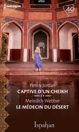 Captive du cheikh - Le médecin du désert