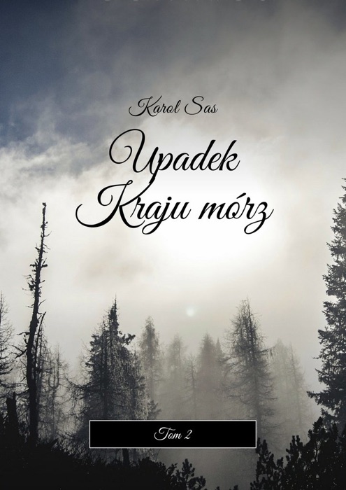 Upadek Kraju Mórz. Tom II