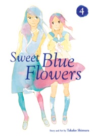 Sweet Blue Flowers, Vol. 4 - Takako Shimura