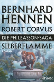 Die Phileasson-Saga - Silberflamme - Bernhard Hennen & Robert Corvus