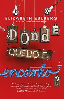 ¿Dónde quedó el encanto? by Elizabeth Eulberg