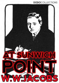 At Sunwich Port by W.W. Jacobs