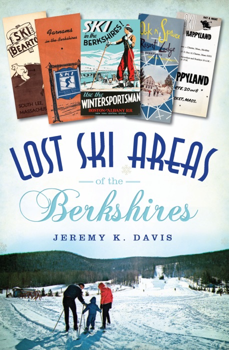 Lost Ski Areas of the Berkshires