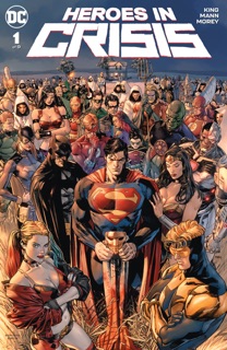 Heroes in Crisis (2018-2019) #1 by Tom King & Clay Mann