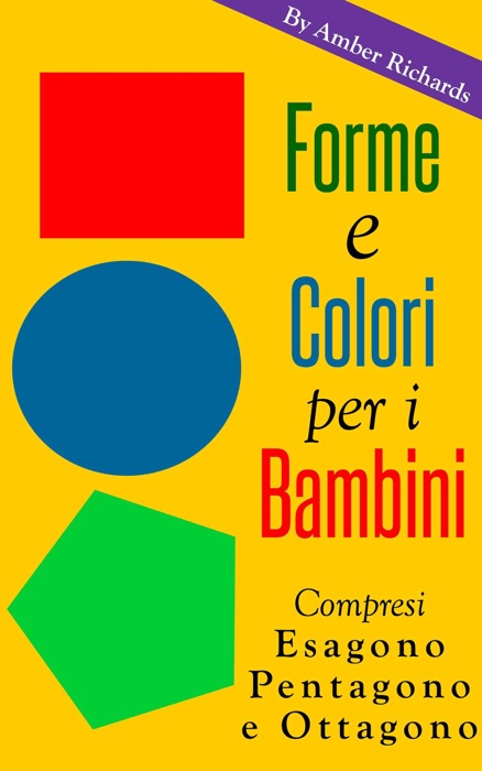 Forme e colori per i bambini - Compresi esagono, pentagono e ottagono