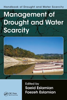 Handbook of Drought and Water Scarcity by Saeid Eslamian & Faezeh A. Eslamian