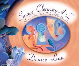 Space Clearing A-Z by Denise Linn