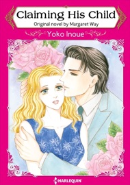 Claiming His Child - Yoko Inoue & Margaret Way