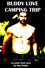Buddy Love –Camping Trip