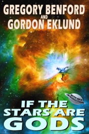 If The Stars Are Gods - Gregory Benford & Gordon Eklund