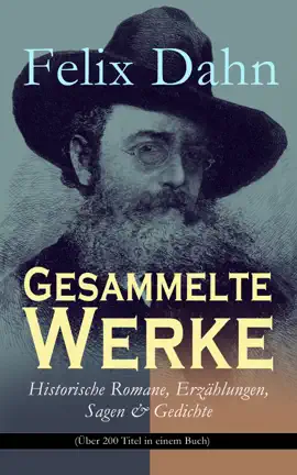 Read: Gesammelte Werke: Historische Romane, Book Erzählungen, Sagen & Gedichte (Über 200 Titel in einem Buch)