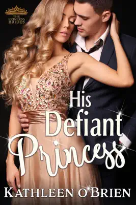 His Defiant Princess by Kathleen O'Brien book