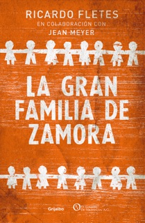 La gran familia de Zamora by Ricardo Fletes & Jean Meyer