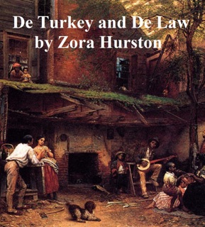 De Turkey and De Law by Zora Hurston