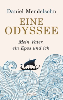 Eine Odyssee by Daniel Mendelsohn